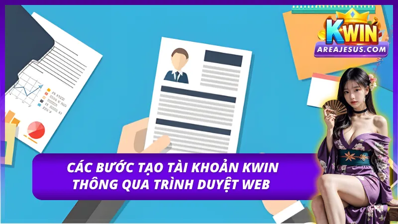 Quy trình đăng ký KWIN ngay trên trình duyệt nhà cái 